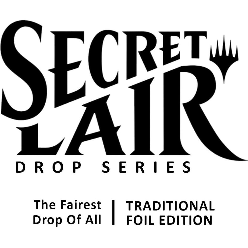 Secret Lair Drop: The Fairest Drop of All - Traditional Foil Edition